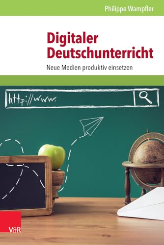 Imagen de archivo de Digitaler Deutschunterricht: Neue Medien Produktiv Einsetzen a la venta por Chiron Media