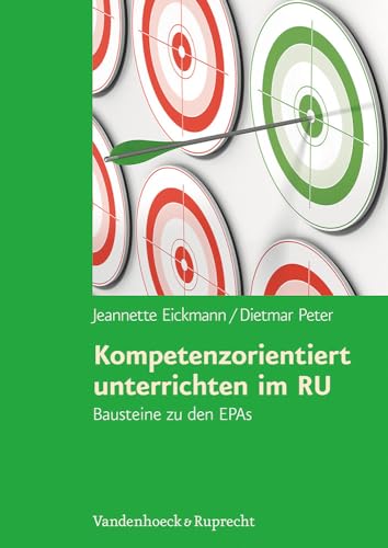 Beispielbild fr Kompetenzorientiert unterrichten im RU: Bausteine zu den EPAs zum Verkauf von medimops