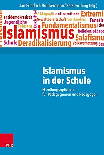 9783525702260: Islamismus in Der Schule: Handlungsoptionen Fur Padagoginnen Und Padagogen