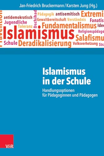 Stock image for Islamismus in der Schule: Handlungsoptionen fr Pdagoginnen und Pdagogen for sale by medimops