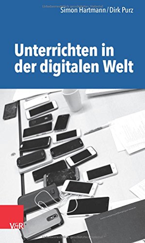 Stock image for Unterrichten in der digitalen Welt for sale by medimops