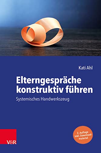 Stock image for Elterngesprache konstruktiv fuhren: Systemisches Handwerkszeug for sale by Revaluation Books