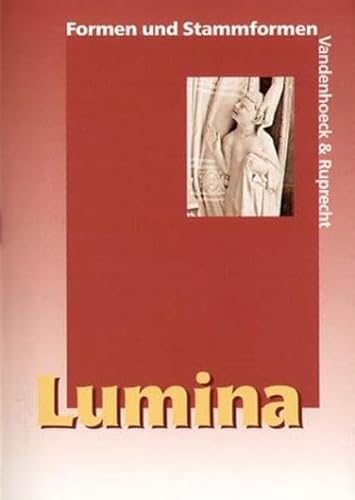 Stock image for Lumina. Lehrgang fr Latein als 2. Fremdsprache: Lumina: Lumina. Formen und Stammformen. Unterrichtswerk fr Latein als 2. Fremdsprache. (Lernmaterialien) for sale by medimops