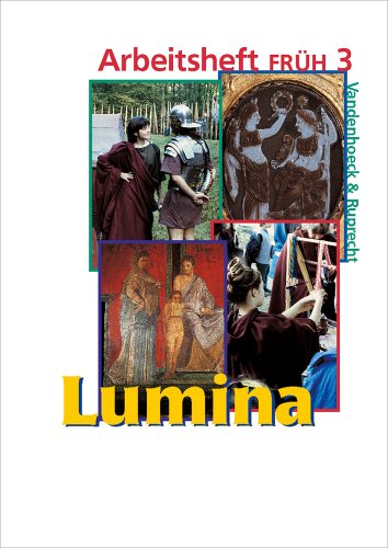 Beispielbild fr Lumina. Lehrgang fr Latein als 2. Fremdsprache: Lumina: Lumina : Arbeitsheft FRH: Zu den Lektion zum Verkauf von medimops