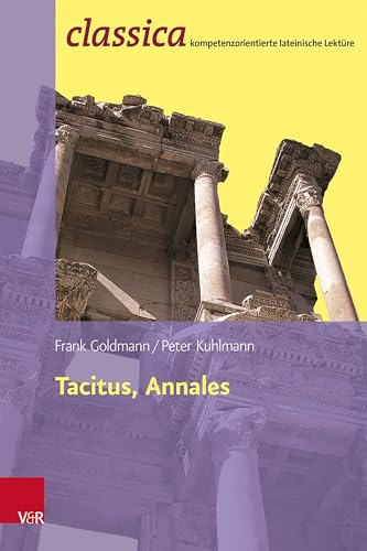 Imagen de archivo de Tacitus, Annales: Prinzipat und Freiheit a la venta por GreatBookPrices