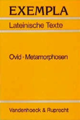 9783525716090: EXEMPLA / Ovid, Metamorphosen: Lateinische Texte / Texte mit Erluterungen. Arbeitsauftrge, Begleittexte, metrischer und stilistischer Anhang (EXEMPLA: Lateinische Texte)