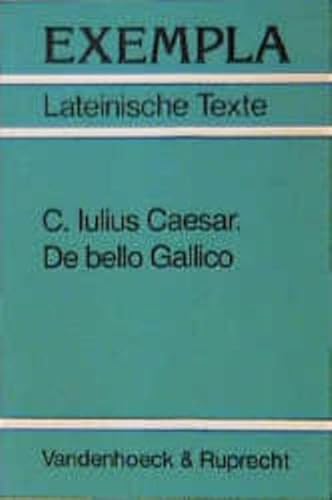 Beispielbild fr De bello Gallico: Texte mit Erluterungen. Arbeitsauftrge, Begleittexte und Stilistik zum Verkauf von Oberle