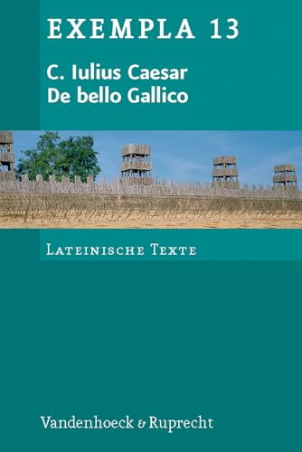 Stock image for De bello Gallico: Texte mit Erluterungen. Arbeitsauftrge, Begleittexte und Stilistik (Exempla) for sale by medimops