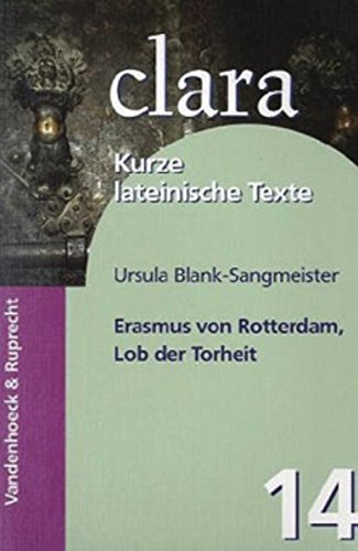 Imagen de archivo de Erasmus von Rotterdam, Lob der Torheit. (Lernmaterialien): clara. Kurze lateinische Texte a la venta por Studibuch