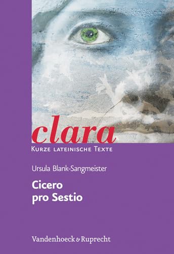 Beispielbild fr Cicero, pro Sestio: clara. Kurze lateinische Texte zum Verkauf von medimops