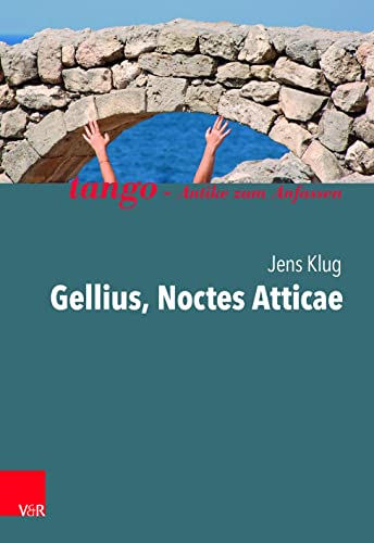 Beispielbild fr Gellius, Noctes Atticae : Tango - Antike Zum Anfassen -Language: german zum Verkauf von GreatBookPrices