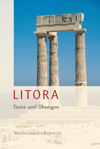 Stock image for Litora Texte und bungen inkl. Litora Lernvokabeln - Lehrgang fr den spt beginnenden Lateinunterricht for sale by medimops