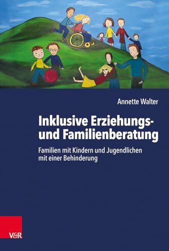 Beispielbild fr Inklusive Erziehungs- und Familienberatung: Familien mit Kindern und Jugendlichen mit einer Behinderung zum Verkauf von medimops