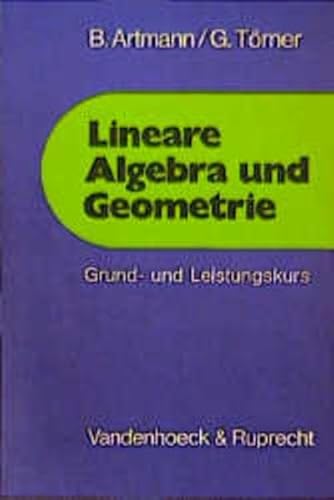 9783525751671: Lineare Algebra und Geometrie. Grund- und Leistungskurs. Mathematik fr die Sekundarstufe II. (Lernmaterialien)