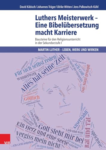 Imagen de archivo de Luthers Meisterwerk - Eine Bibelbersetzung macht Karriere: Bausteine fr den Religionsunterricht in der Sekundarstufe I (Martin Luther - Leben, Werk und Wirken a la venta por medimops