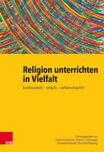 9783525770252: Religion unterrichten in Vielfalt: konfessionell - religis - weltanschaulich. Ein Handbuch