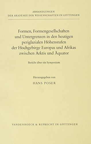 Beispielbild fr Formen, Formengesellschaften und Untergrenzen in den heutigen periglazialen Hhenstufen der Hochgebirge Europas und Afrikas zwischen Arktisund . F.verkehrswiss.d.uni Munster, Band 31) zum Verkauf von Norbert Kretschmann