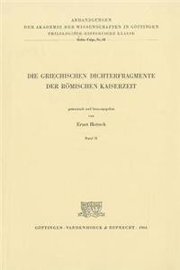 Die griechischen Dichterfragmente der römischen Kaiserzeit. Band 2 (Vortragsreihe Der Nieders.landesregierung, Band 58) - Heitsch Ernst