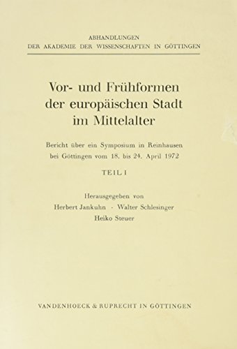 Vor- und Frühformen der europäischen Stadt im Mittelalter. - Jankuhn, Herbert [Hrsg.].