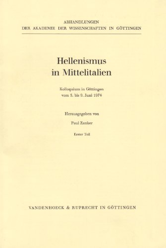 Hellenismus in Mittelitalien. Kolloquium in Gottingen vom 5. bis 9. Juni 1974. (Erster u. Zweiter Teil). - Zanker, Paul (Hrsg.)