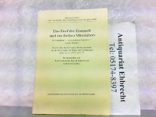 Das Dorf der Eisenzeit und des frühen Mittelalters. Siedlungsform, wirtschaftliche Funktion, soziale Struktur. Bericht über die Kolloquien der Komm. für die Altertumskunde Mittel- u. Nordeuropas in den Jahren 1973 u. 1974. - Jankuhn, Herbert, Rudolf Schützeichel und Fred Schwind (Hrsg.)