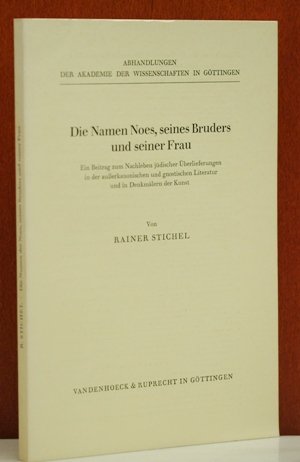 Die Namen Noes, seines Bruders und seiner Frau. Ein Beitrag zum Nachleben jüdischer Überlieferung...