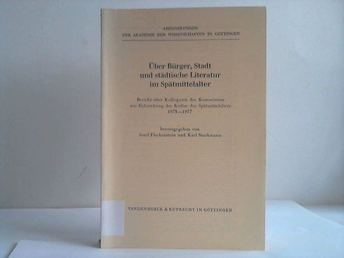 Stock image for ber Brger, Staat und stdtische Literatur im Sptmittelalter for sale by Antiquariat Walter Nowak