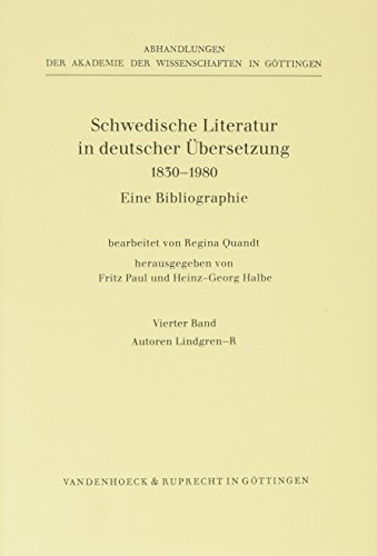 9783525824481: Schwedische Literatur in deutscher bersetzung 1830-1980. Eine Bibliographie / Schwedische Literatur Band 4: Autoren Lindgren - R (Deutsche Geschichtsquellen)