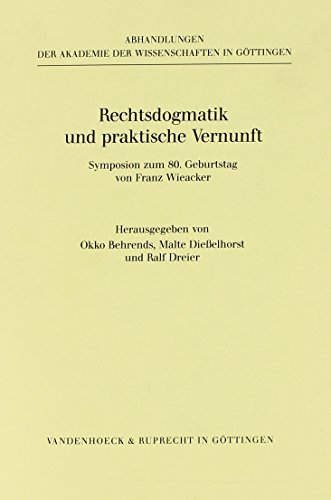 Imagen de archivo de Rechtsdogmatik und praktische Vernunft. Symposion zum 80. Geburtstag von Franz Wieacker. a la venta por Antiquariat Alte Seiten - Jochen Mitter