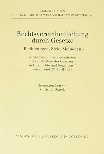 Rechtsvereinheitlichung Durch Gesetze: Bedingungen, Ziele, Methoden. 5. Symposion Der Kommission Die Funktion Des Gesetzes in Geschichte Und Gegenwart ... 1991 (Platon:werke,ubersetzung,kommentar)