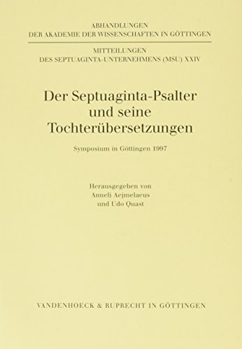 Beispielbild fr Der Septuaginta-Psalter und seine Tochterbersetzungen. Symposium in Gttingen 1997. zum Verkauf von Antiquariat Alte Seiten - Jochen Mitter