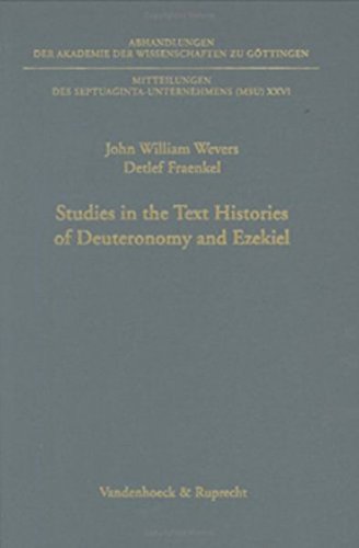 9783525825280: Studies in the Text Histories of Deuteronomy and Ezekiel: 26 (Abhandlungen Der Akademie Der Wissenschaften Zu Gottingen. Philologisch-historische Klasse. Dritte F, 256)