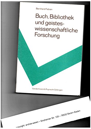 Buch, Bibliothek und geisteswissenschaftliche Forschung: Zu Problemen der Literaturversorgung und der Literaturproduktion in der Bundesrepublik ... der Stiftung Volkswagenwerk) (German Edition) (9783525853689) by Fabian, Bernhard