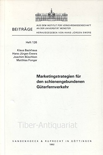 9783525857182: Marketingstrategien für den schienengebundenen Güterfernverkehr (Beiträge aus dem Institut für Verkehrswissenschaft an der Universität Münster) (German Edition)