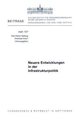 9783525858974: Neuere Entwicklungen in Der Infrastrukturpolitik (Clara, 157)