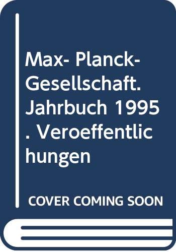 Beispielbild fr Max- Planck- Gesellschaft. Jahrbuch 1995. zum Verkauf von NEPO UG