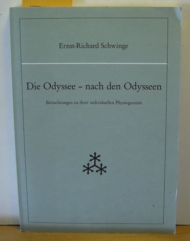 Beispielbild fr Die Odyssee - nach den Odysseen . Betrachtungen zu ihrer individuellen Physiognomie. zum Verkauf von Ganymed - Wissenschaftliches Antiquariat