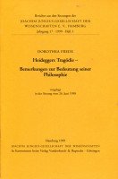 heideggers tragödie - bemerkungen zur bedeutung seinerphilosophie - vorgelegt in der sitzung vom 26.juni 1998. ( reihe: b