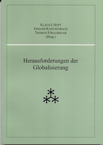 Beispielbild fr Herausforderungen der Globalisierung. Referate gehalten auf der Tagung der Joachim-Jungius-Gesellschaft der Wissenschaften, Hamburg, am 25./26. April 2003, gemeinsam mit dem Max-Planck-Institut fr Auslndisches und Internationales Privatrecht und dem Hamburgischen Welt-Wirtschafts-Archiv, mit finanzieller Untersttzung der Helmut-und-Hannelore-Greve-Stiftung fr Wissenschaften und Kultur, zum Verkauf von modernes antiquariat f. wiss. literatur