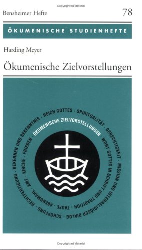 Okumenische Zielvorstellungen Okumenische Studienhefte - Harding Meyer