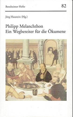 Imagen de archivo de Philipp Melanchthon Ein Wegbereiter fr die kumene a la venta por Buchpark