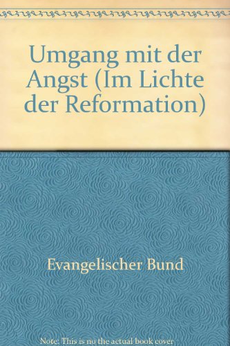 9783525872123: Im Lichte der Reformation. Umgang mit der Angst.(Jahrbuch des Evangelischen Bundes XXIII)