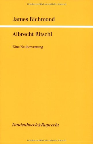 Beispielbild fr Albrecht Ritschl. Eine Neubewertung. Aus d. Engl. von Helmut Krause. zum Verkauf von Antiquariat Bader Tbingen