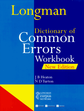 Longman Dictionary of Common Errors. Workbook. (Lernmaterialien) (9783526290469) by Heaton, J. Brian; Turton, N. D.