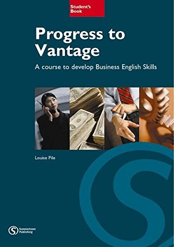 Imagen de archivo de Progress to Vantage. Students Book: Developing Business English Skills at Intermediate level a la venta por medimops