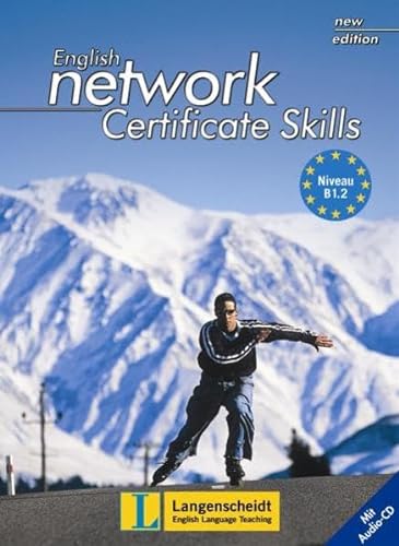 Imagen de archivo de English Network Certificate Skills New Edition - Student's Book mit Audio-CD (English Network New Edition) a la venta por medimops