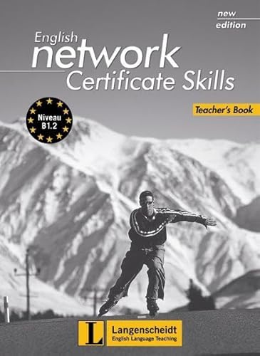 Imagen de archivo de English Network Certificate Skills New Edition - Teacher's Book (English Network New Edition) a la venta por Sigrun Wuertele buchgenie_de