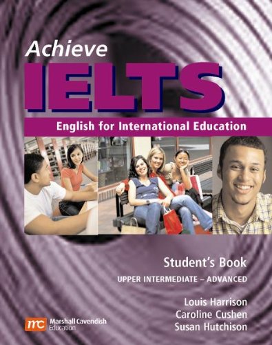 Achieve IELTS Upper Intermediate. Advanced Student' Book: English for International Education