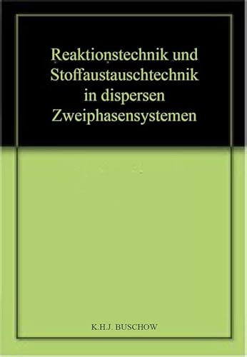 9783527102082: Reaktionstechnik Und Stoffaustauschtechnik in Dispersen