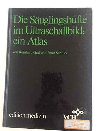Beispielbild fr die suglingshfte im ultraschallbild: ein atlas. zum Verkauf von alt-saarbrcker antiquariat g.w.melling